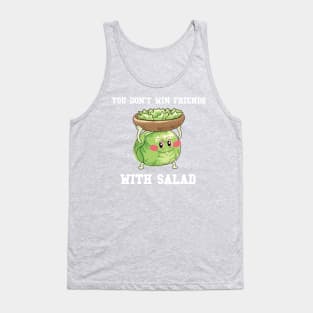 You Don't Win Friends With Salad Tank Top